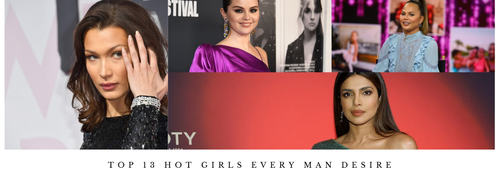 Top 13 Hot Girls Every Man Desire