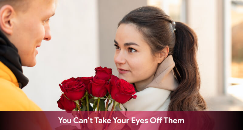 You Can't Take Your Eyes Off Them