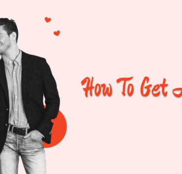 How To Get A Boyfriend