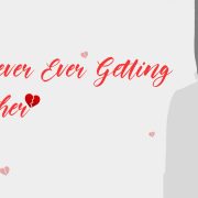 We Are Never Ever Getting Back Together