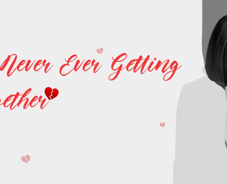 We Are Never Ever Getting Back Together