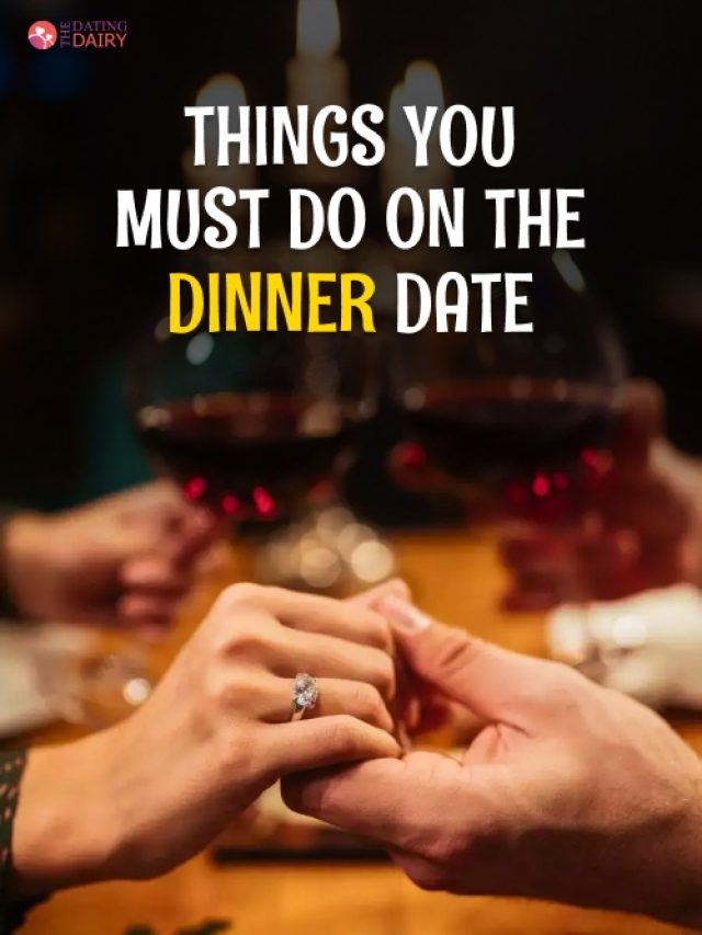 Things You Must Do On The Dinner Date